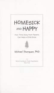 Cover of: Homesick and happy: how time away from parents can help a child grow