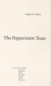 Cover of: The peppermint train by Edgar E. Stern