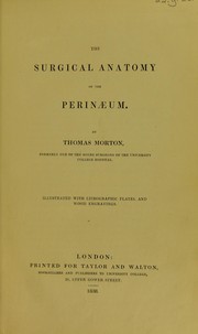 The surgical anatomy of the perin©Œum by Morton, Thomas