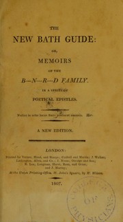 Cover of: The new Bath guide ; or, memoirs of the B-N-R-D family, in a series of poetic epistles