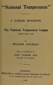 Cover of: National temperance: a jubilee biography of the National Temperance League instituted 1856