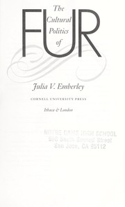 Cover of: The cultural politics of fur by Julia Emberley