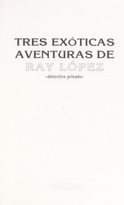 Tres exo ticas aventuras de Ray Lo pez by Juan Carlos Rubiano Vargas