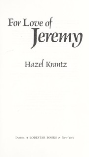 Cover of: For love of Jeremy by Hazel Krantz