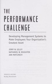 Cover of: The performance challenge : developing management systems to make employees your organization's greatest asset
