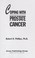 Cover of: Coping with prostate cancer