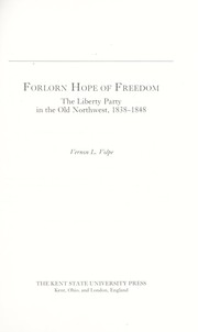 Cover of: Forlorn hope of freedom : the Liberty Party in the Old Northwest, 1838-1848