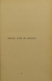 Cover of: Social life in Greece from Homer to Menander
