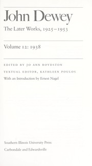 Cover of: John Dewey: The Later Works, 1925-1953: 1938, Vol. 12