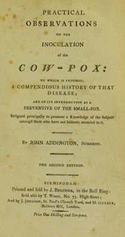 Cover of: Practical observations on the inoculation of the cow-pox: to which is prefixed a compendious history of that disease