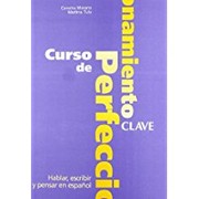 Cover of: Curso de perfeccionamiento : hablar, escribir y pensar en español : clave