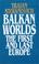 Cover of: Balkan worlds