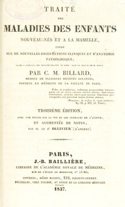 Cover of: Trait©♭ des maladies des enfants nouveau-n©♭s et a la mamelle: fond©♭ sur de nouvelles observations cliniques et d'anatomie pathologique, faites a L'H©þpital des Enfants-Trouv©♭s de Paris dans le service de M. Baron