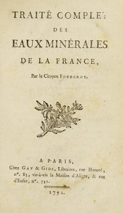Cover of: Trait©♭ complet des eaux min©♭rales de la France by Antoine François de Fourcroy