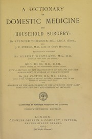 Cover of: A dictionary of domestic medicine and household surgery by Spencer Thomson