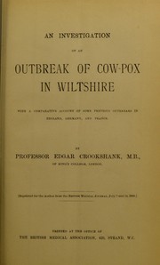 An investigation of an outbreak of cow-pox in Wiltshire by Edgar March Crookshank