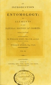 Cover of: An introduction to entomology, or, Elements of the natural history of insects : with plates