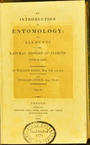 Cover of: An introduction to entomology, or, Elements of the natural history of insects : with plates by William Kirby (entomologist)