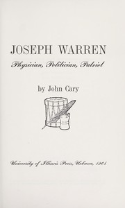 Cover of: Joseph Warren; physician, politician, patriot. by John H. Cary