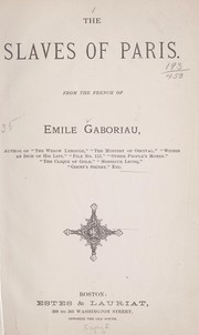 Cover of: The slaves of Paris by Émile Gaboriau