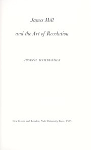 Cover of: James Mill and the art of revolution. by Joseph Hamburger