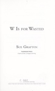 W is for Wasted (Kinsey Millhone, #23) by Sue Grafton