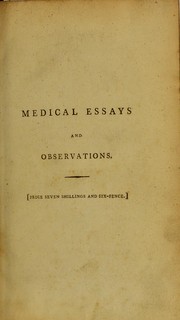 Cover of: Medical essays and observations, with disquisitions relating to the nervous system | James Johnstone