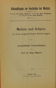 Cover of: Medicin und religion in ihren gegenseitigen beziehungen: geschichtliche untersuchungen