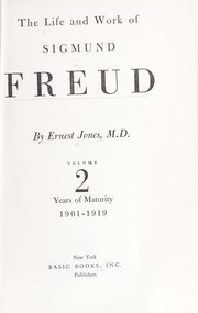 The life and work of Sigmund Freud by Ernest Jones
