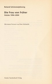 Cover of: Die Frau von früher: Stücke 1994-2004