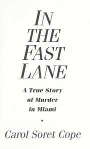 Cover of: In the fast lane: a true story of murder in Miami