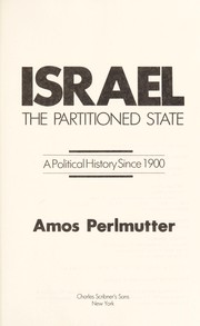 Cover of: Israel, the partitioned state: a political history since 1900