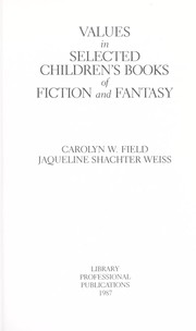 Cover of: Values in selected children's books of fiction and fantasy