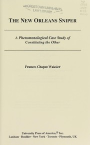 Cover of: The New Orleans sniper: a phenomenological case study of constituting the other