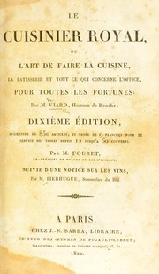 Cover of: Le cuisinier royal: ou l'art de faire la cuisine, la patisserie et tout ce qui concerne l'office pour toutes les fortunes