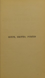 Cover of: Soups, broths, pur©♭es: with directions how to prepare them easily and economically