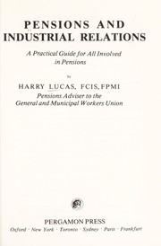 Cover of: Pensions and industrial relations by Harry Lucas