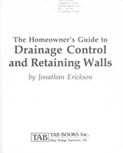 Cover of: The homeowner's guide to drainage control and retaining walls