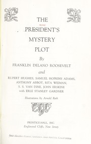 Cover of: The President's mystery plot by by Franklin Delano Roosevelt and [others] Illus. by Arnold Roth.