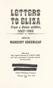 Letters to Eliza from a Union soldier, 1862-1865.