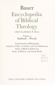 Cover of: Encyclopedia of biblical theology by edited by Johannes B. Bauer. Vol.3, Sabbath to Wrath.