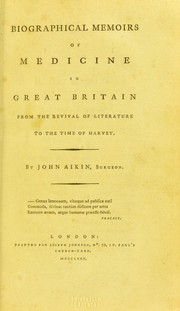Cover of: Biographical memoirs of medicine in Great Britain from the revival of literature to the time of Harvey