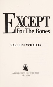 Cover of: Except for the bones
