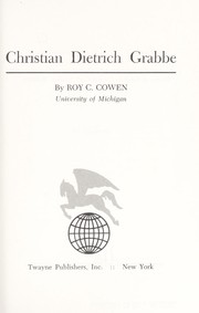 Cover of: Christian Dietrich Grabbe by Roy C. Cowen