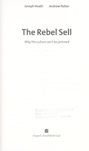 Cover of: The rebel sell by Joseph Heath