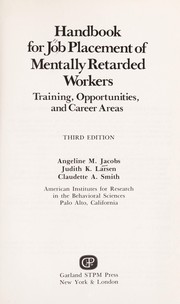 Handbook for job placement of mentally retarded workers by Angeline M. Jacobs