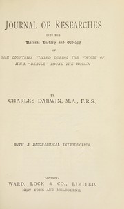 Cover of: Journal of researches into the natural history and geology of the countries visited during the voyage of H.M.S. "Beagle" round the world