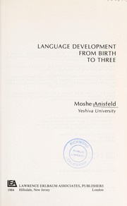 Cover of: Language development from birth to three | Moshe Anisfeld