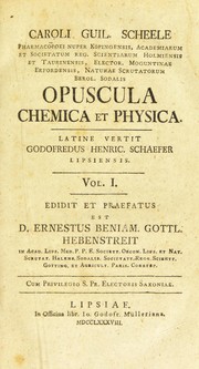 Cover of: Caroli Guil. Scheele Opuscula chemica et physica
