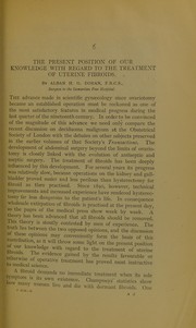 The present position of our knowledge with regard to the treatment of uterine fibroids by Alban Henry Griffiths Doran